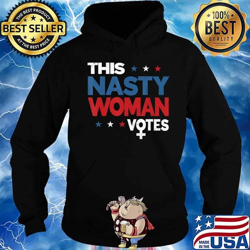 This Nasty Woman Votes Biden Harris 2020 Feminist Election T-Shirt Hoodie