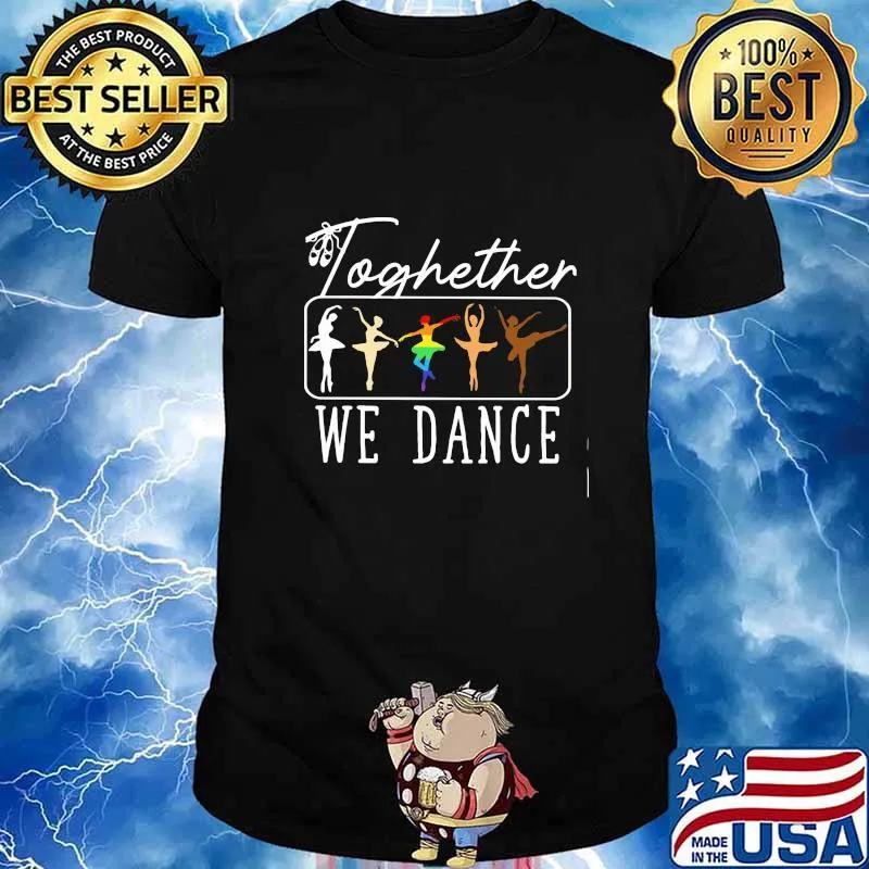 Together we dance ballet lgbt shirt