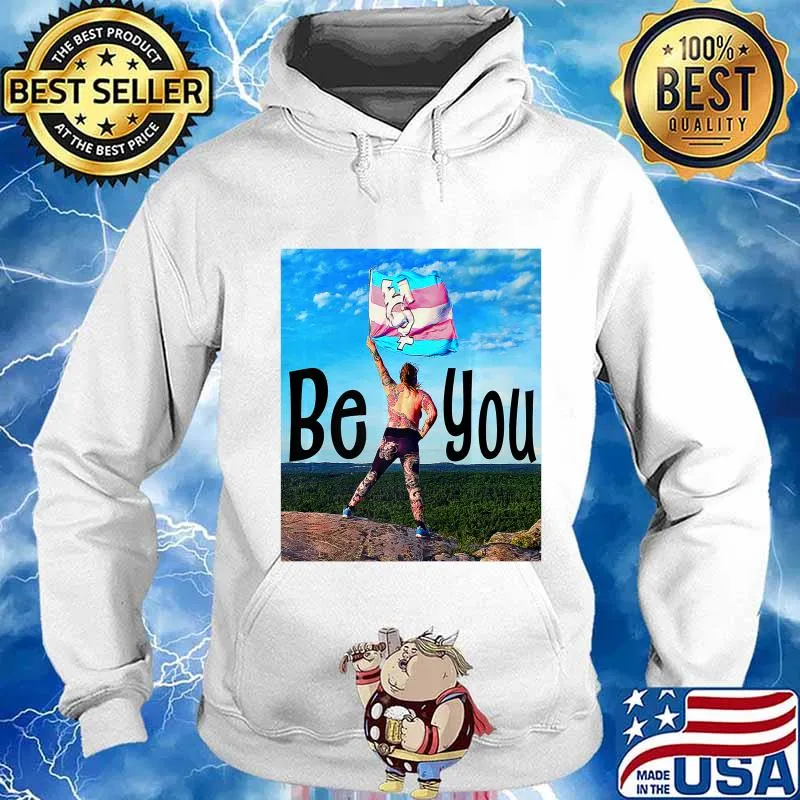Transgender - Be You Premium T-Shirt Hoodie