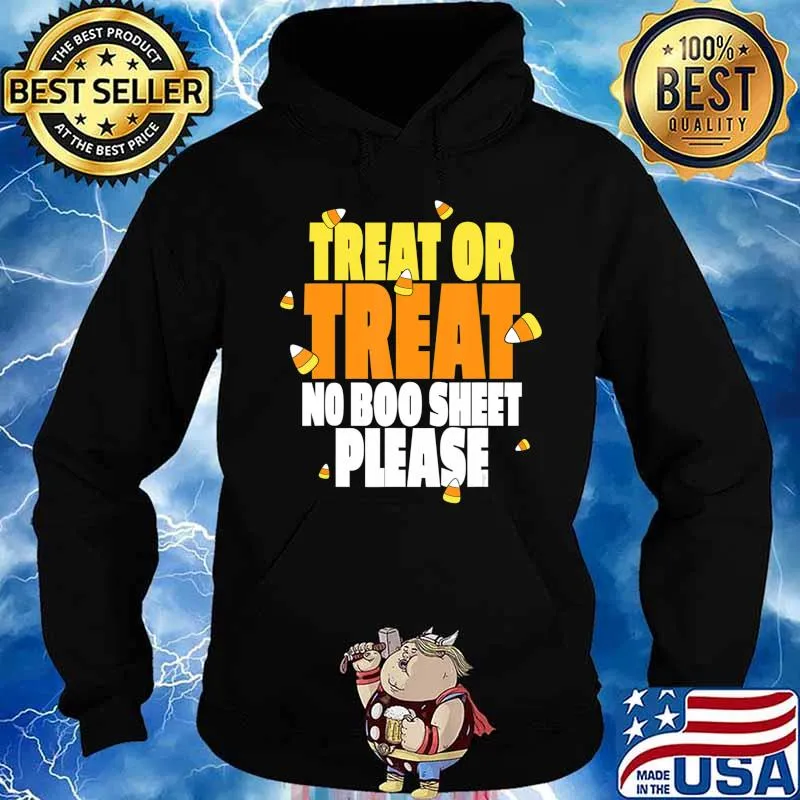 Treat Or Treat No Boo Sheet Please Candy Corn Gift Idea T-Shirt Hoodie
