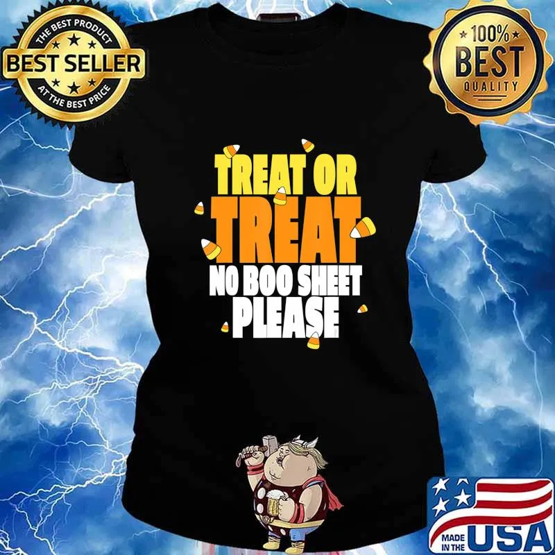 Treat Or Treat No Boo Sheet Please Candy Corn Gift Idea T-Shirt Ladies tee