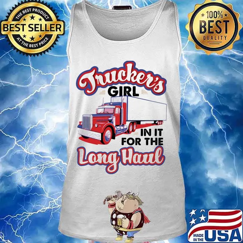Trucker's girl in it for the long haul s Tank top