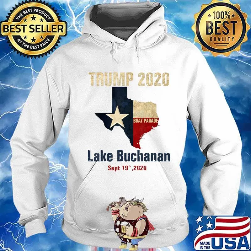 Trump 2020 Boat Parade Lake Buchanan T-Shirt Hoodie