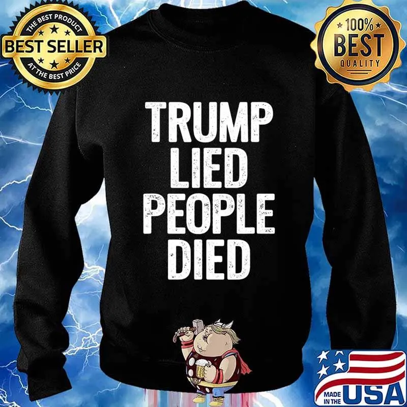 Trump Lied People Died Anti Trump Distressed T-Shirt Sweater