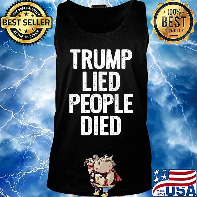 Trump Lied People Died Anti Trump Distressed T-Shirt Tank top