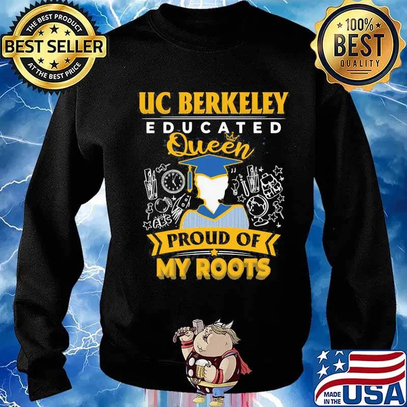 Uc berkeley educated queen proud of my roots grade s Sweater