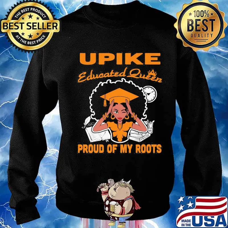Upike educated queen proud of my roots s Sweater
