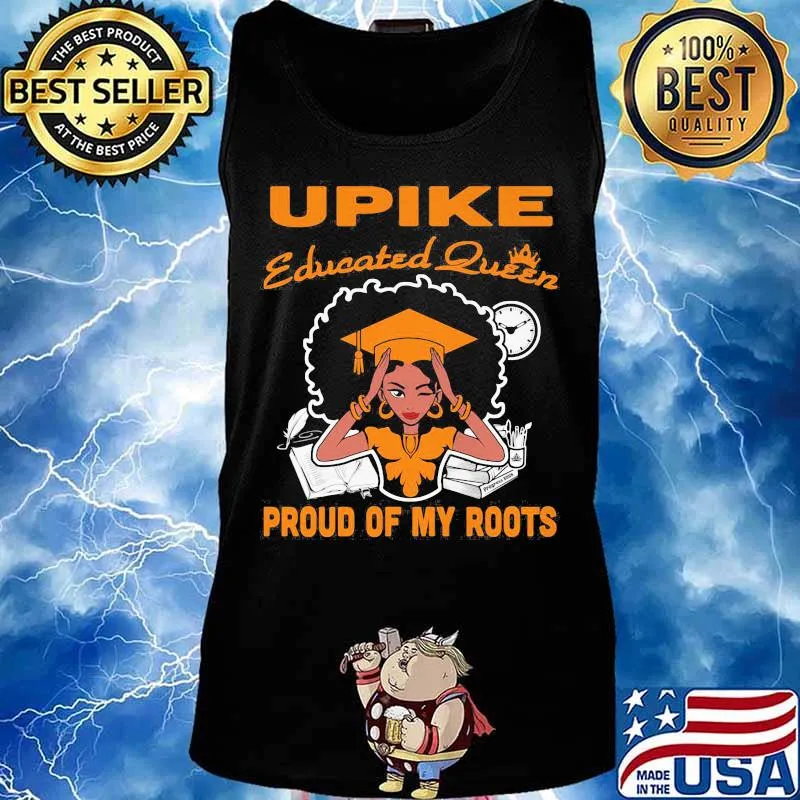 Upike educated queen proud of my roots s Tank top