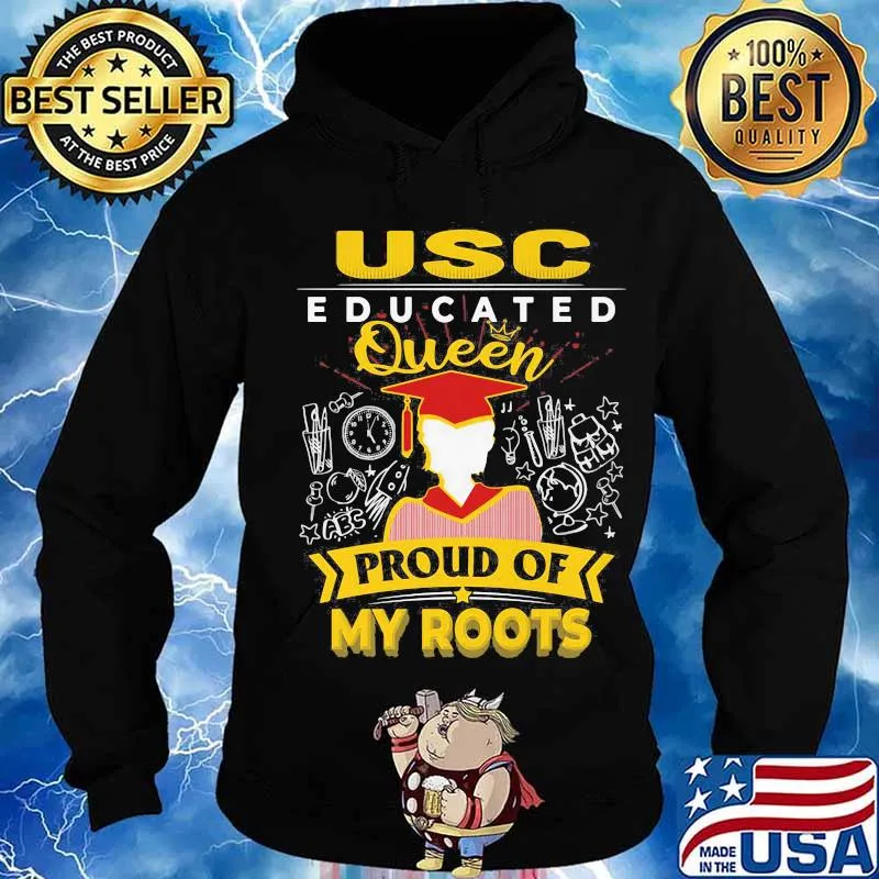 Usc educated queen proud of my roots s Hoodie