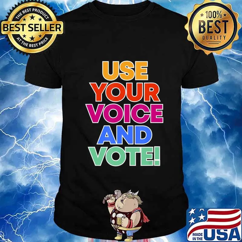 Use your voice and vote T-Shirt