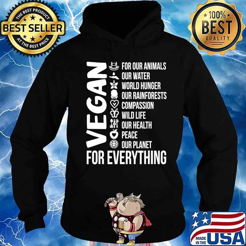 Vegan For Everything Save Planet Earth Day Vegetarian Gift T-Shirt Hoodie