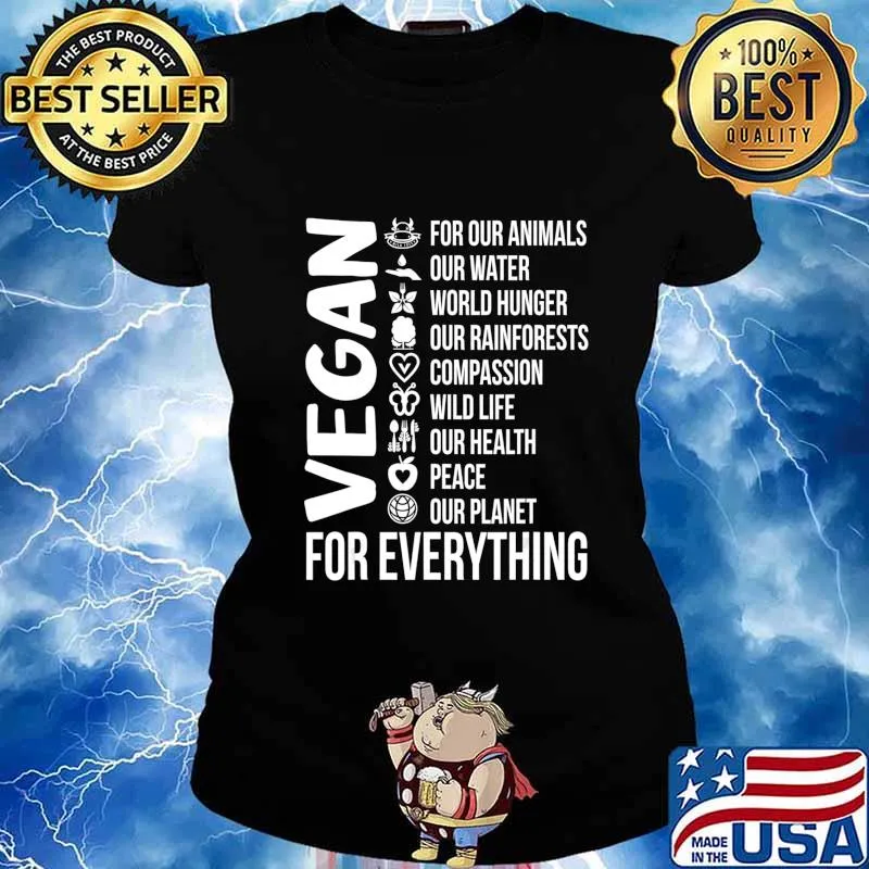 Vegan For Everything Save Planet Earth Day Vegetarian Gift T-Shirt Ladies tee