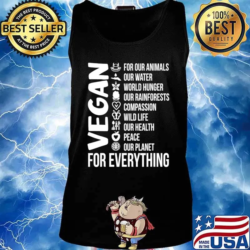 Vegan For Everything Save Planet Earth Day Vegetarian Gift T-Shirt Tank top