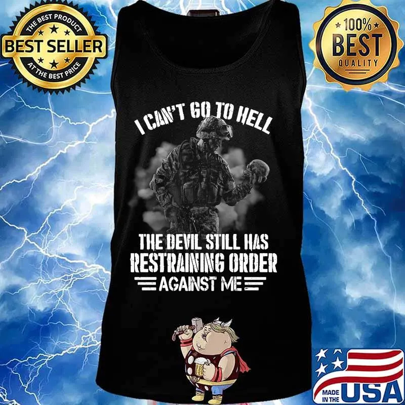 Veteran i can't go to hell the devil still has restraining order against me stars s Tank top