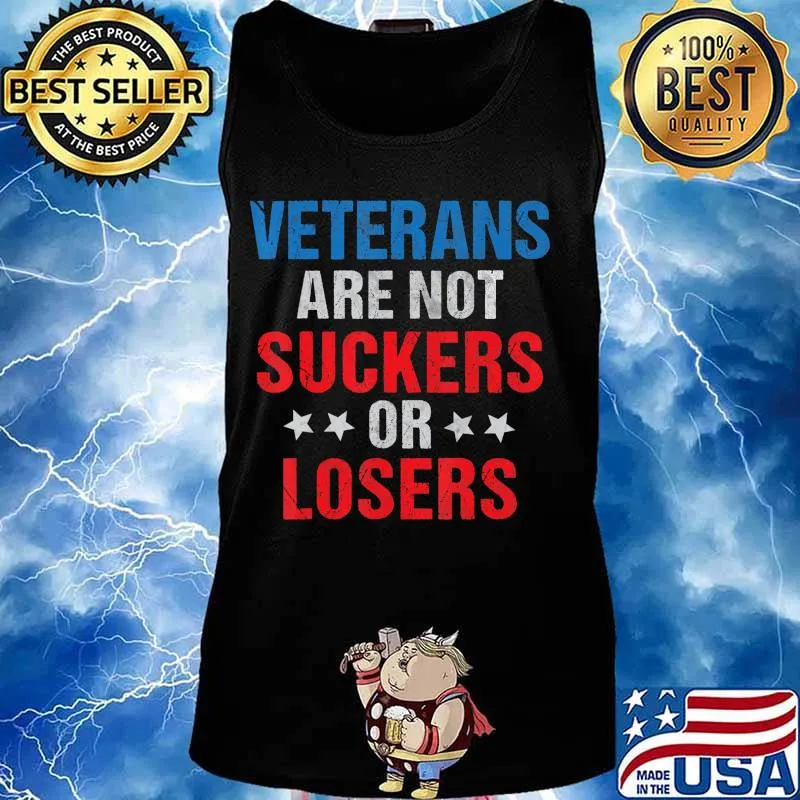 Veterans Are Not Suckers Or Losers Anti Trump Vote out 8645 T-Shirt Tank top