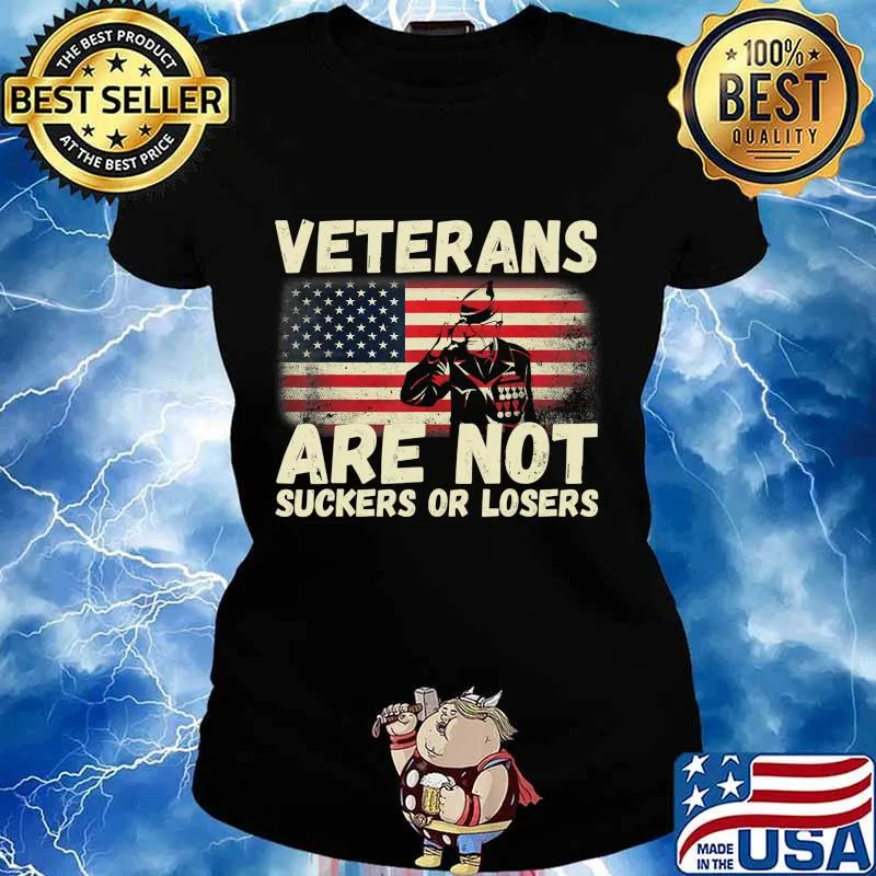 Veterans Are Not Suckers Or Losers Military Family AntiTrump T-Shirt Ladies tee