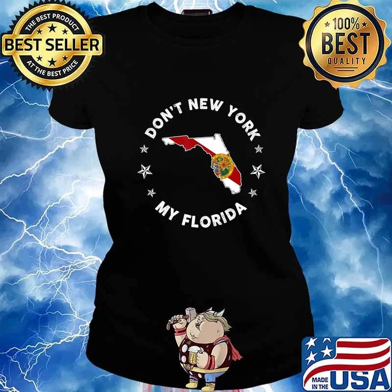 Vintage Don't New York My Florida State Flag Gift T-Shirt Ladies tee