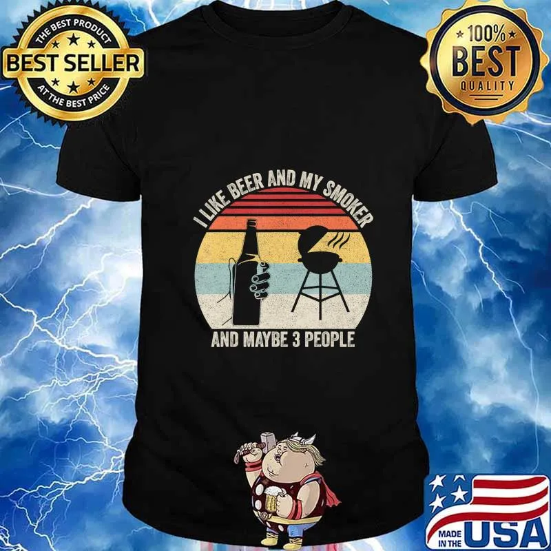 Vintage Retro I Like Beer & My Smoker & Maybe 3 People BBQ T-Shirt