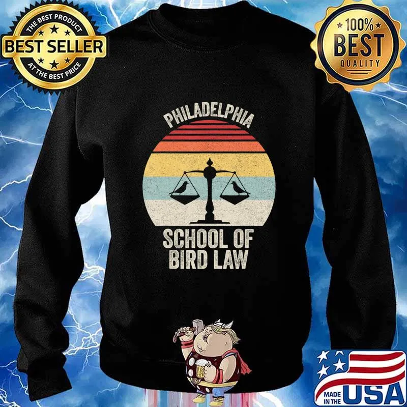 Vintage Retro Philadelphia School Of Bird Law Funny Bird Law T-Shirt Sweater