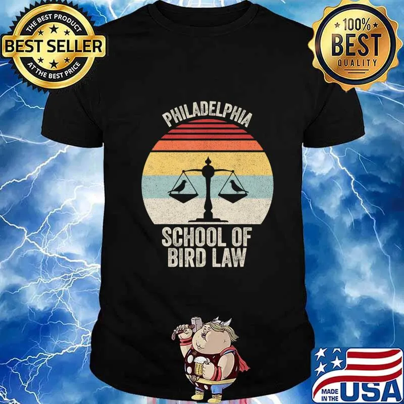 Vintage Retro Philadelphia School Of Bird Law Funny Bird Law T-Shirt