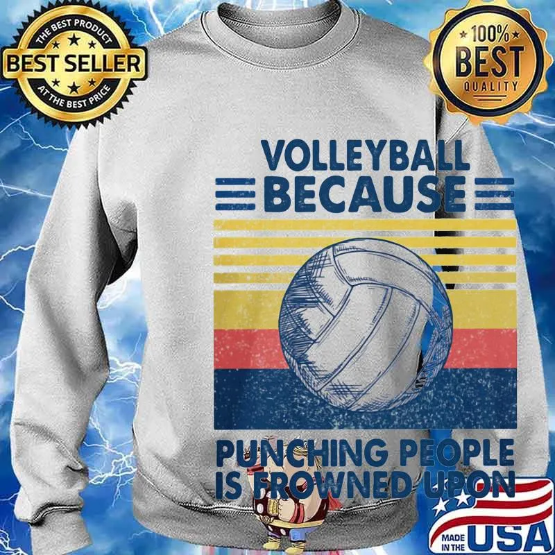 Volleyball because punching people is frowned upon vintage retro s Sweater