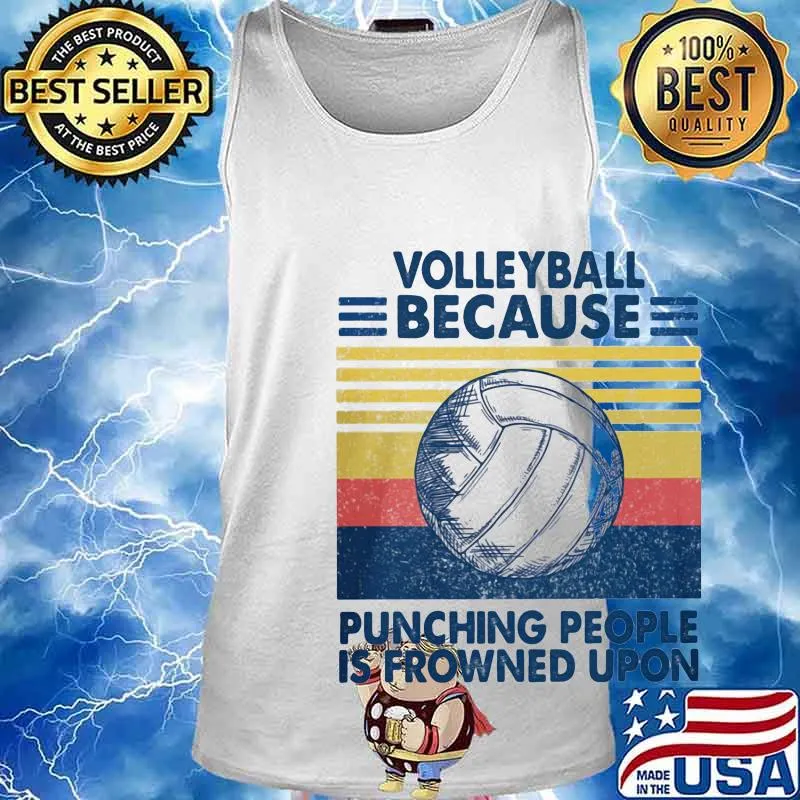 Volleyball because punching people is frowned upon vintage retro s Tank top
