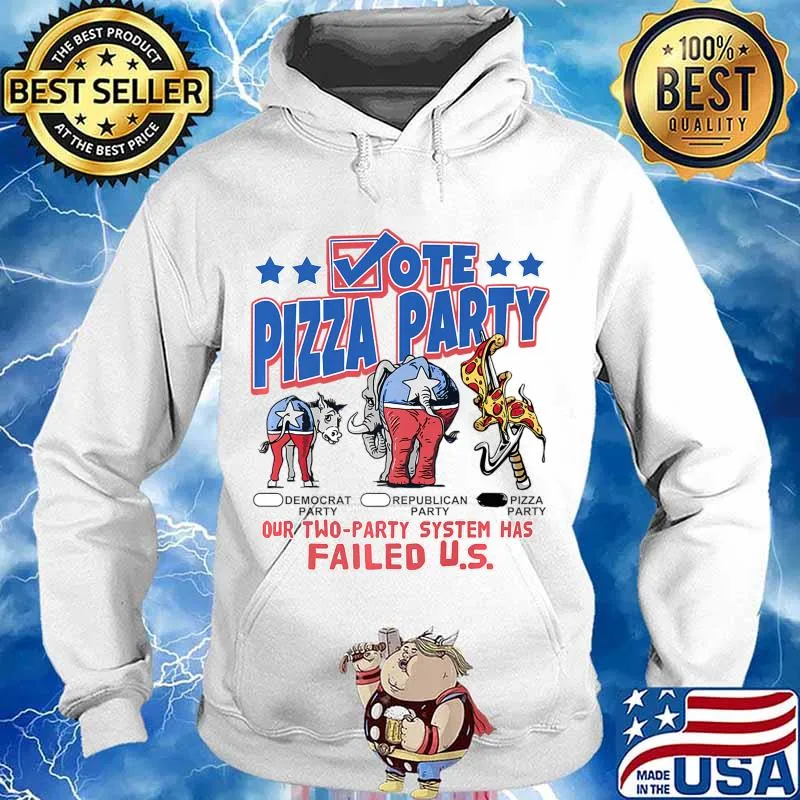 Vote Pizza Party Election 2020 Premium T-Shirt Hoodie