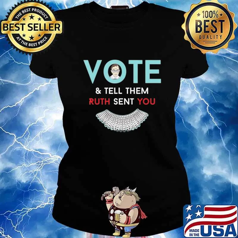 Vote & Tell Them Ruth Sent You Notorious RBG Gifts For Women T-Shirt Ladies tee