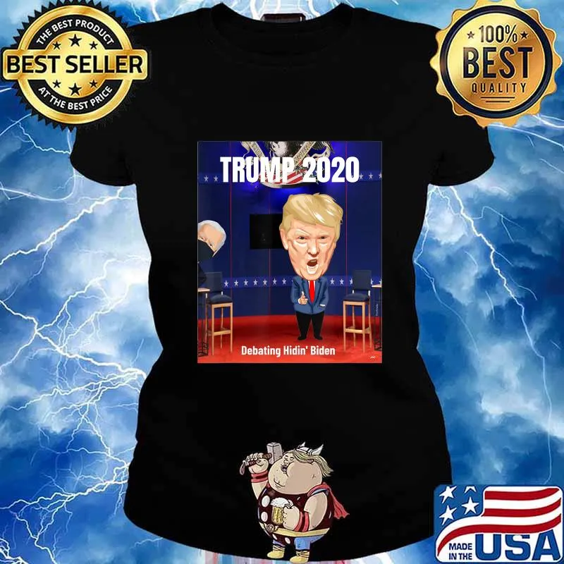 Vote Trump 2020 Trump Debates Hidin' Biden T-Shirt Ladies tee