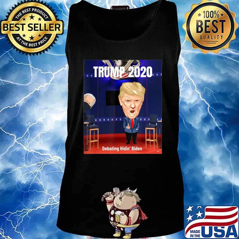 Vote Trump 2020 Trump Debates Hidin' Biden T-Shirt Tank top