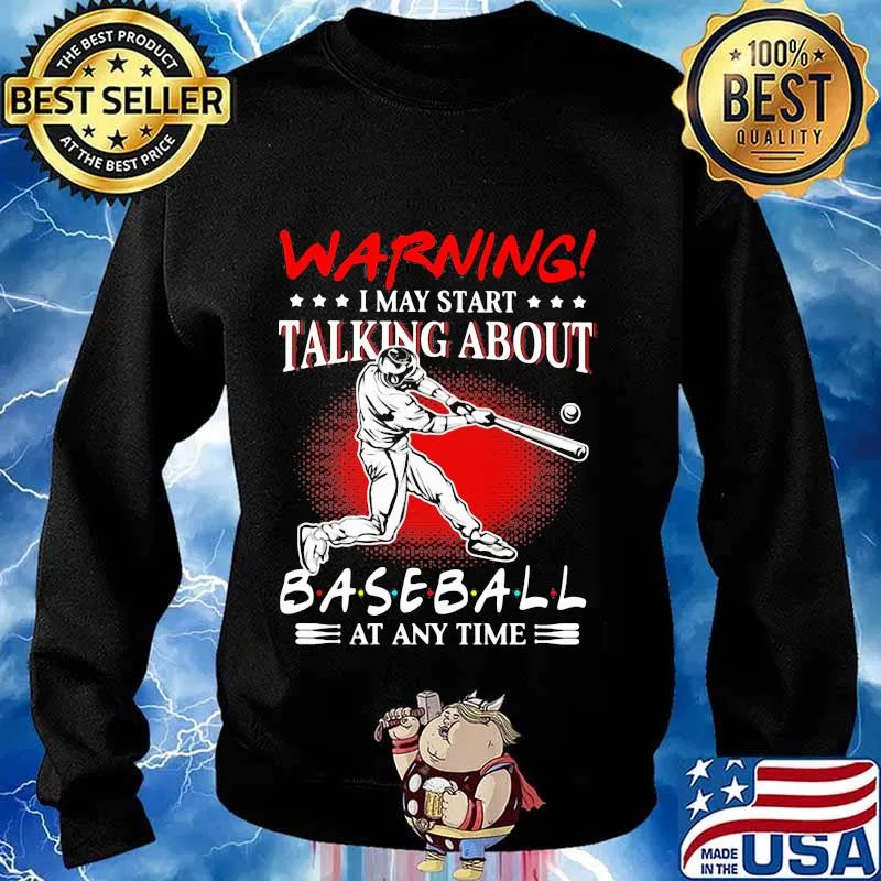 Warning I May Start Talking About Baseball At Any Time s Sweater