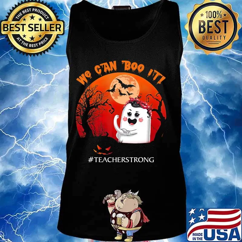 We can boo it Teacher strong Halloween T-shirt T-Shirt Tank top