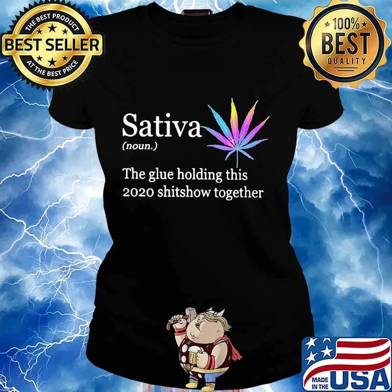 Weed sativa the glue holding this 2020 shitshow together s Ladies tee