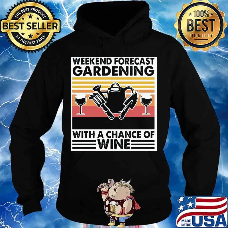 Weekend forecast gardening with a chance of wine line vintage retro s Hoodie
