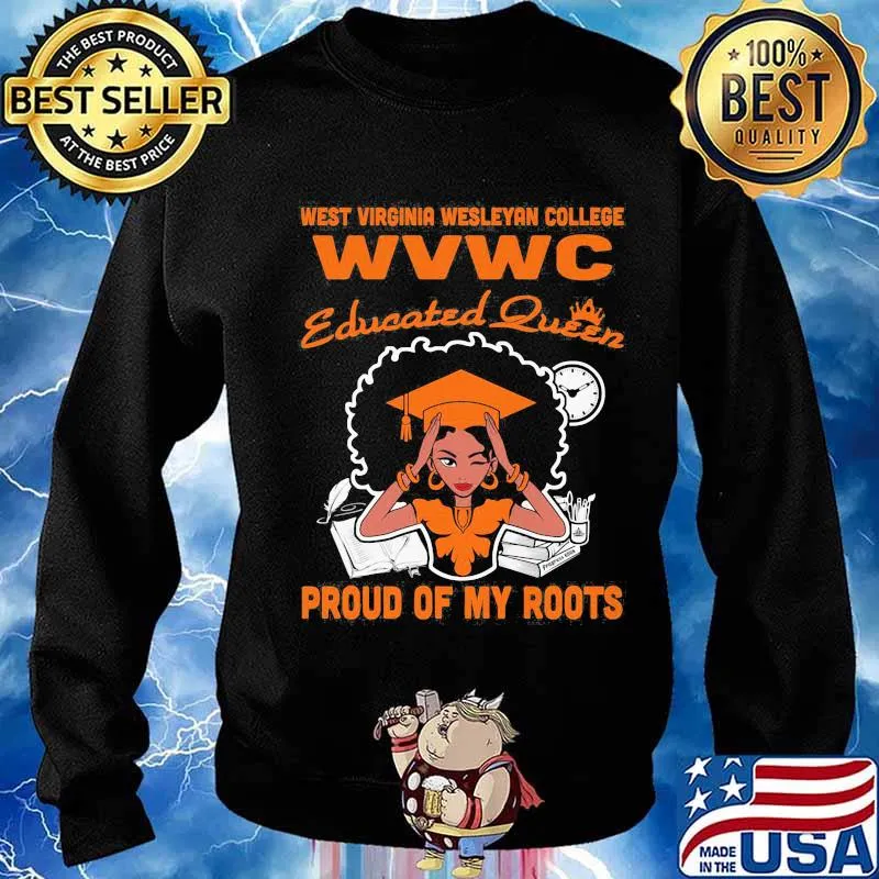 West virginia wesleyan college wvwc educated queen proud of my roots s Sweater