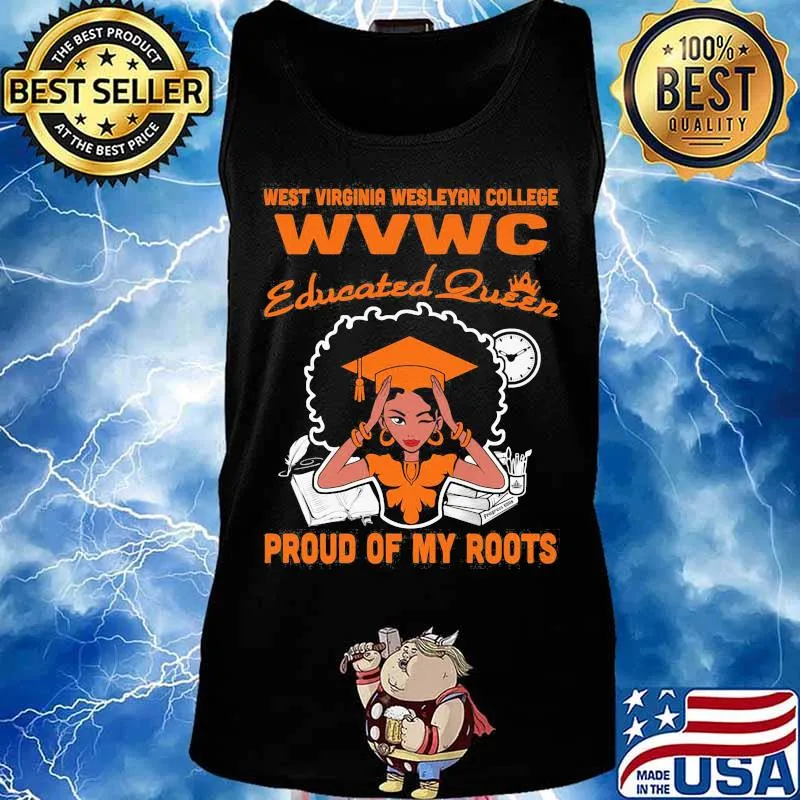 West virginia wesleyan college wvwc educated queen proud of my roots s Tank top