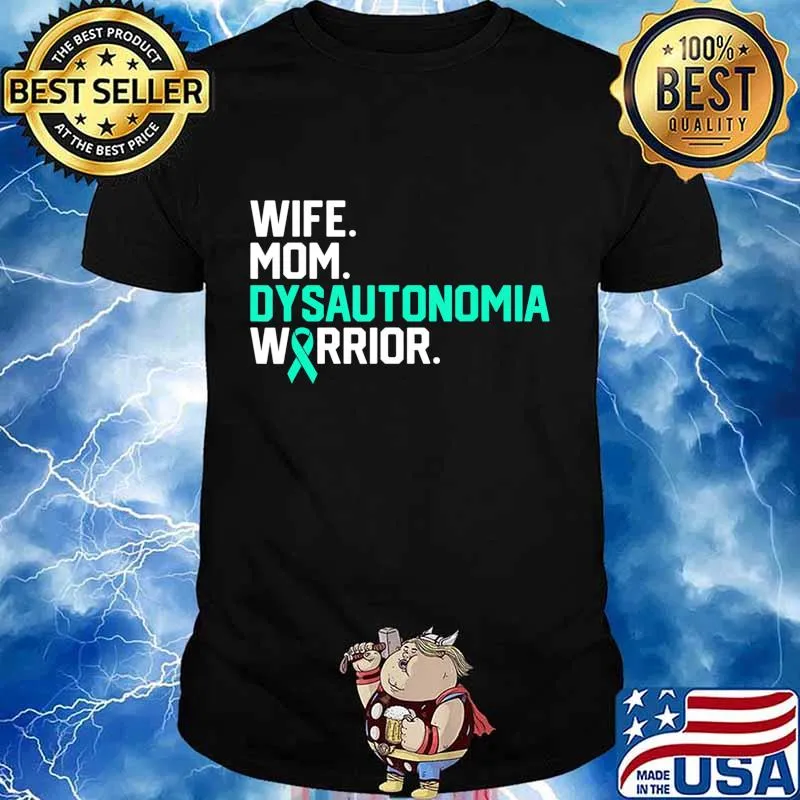 Wife Mom Dysautonomia Warrior Awareness Get Well Recovery T-Shirt