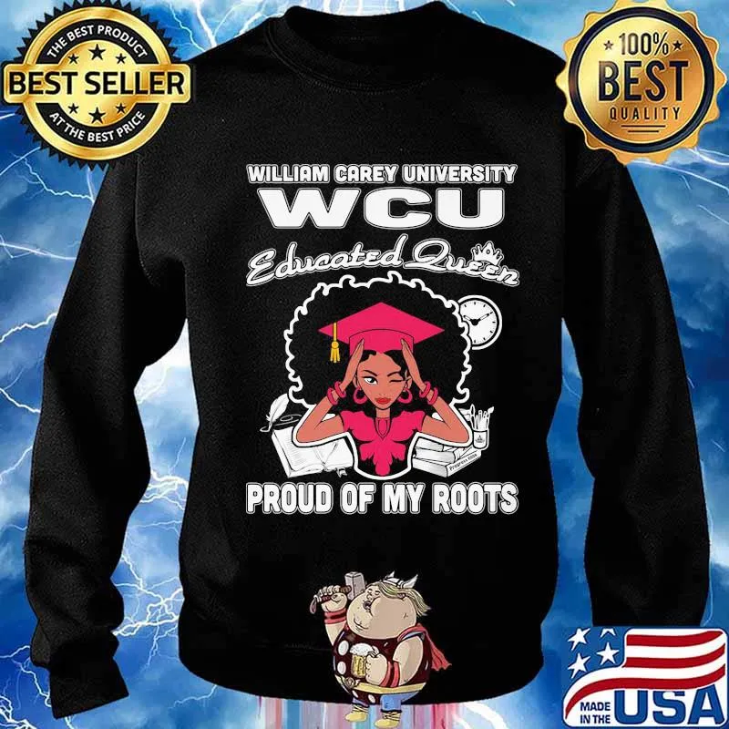 William carey university wcu educated queen proud of my roots s Sweater