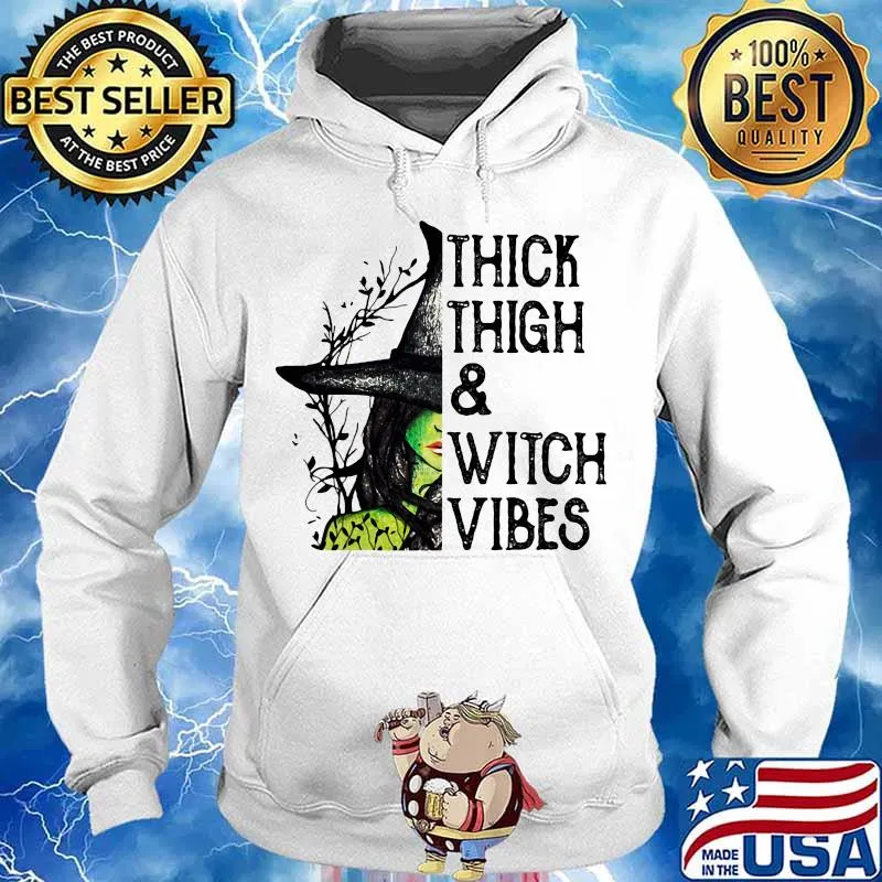 Witch Thick Thigh And Witch Vibes s Hoodie