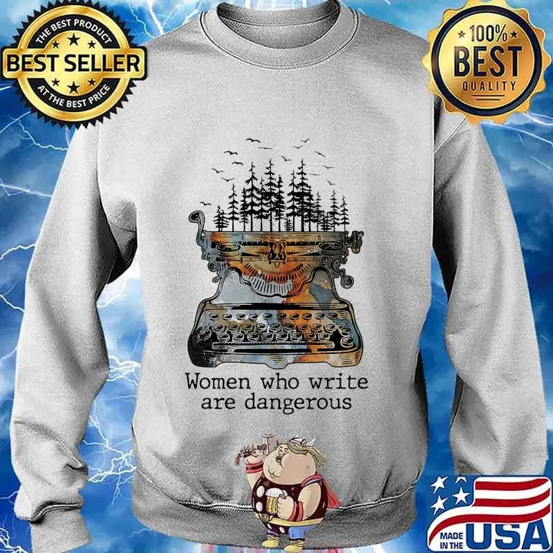 Women who write are dangerous s Sweater