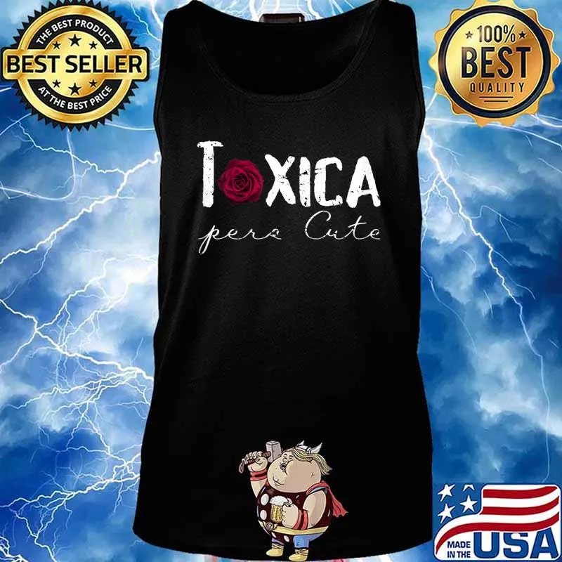 Womens Tóxica pero Cute - Sarcastic Gift for Feisty Females T-Shirt Tank top