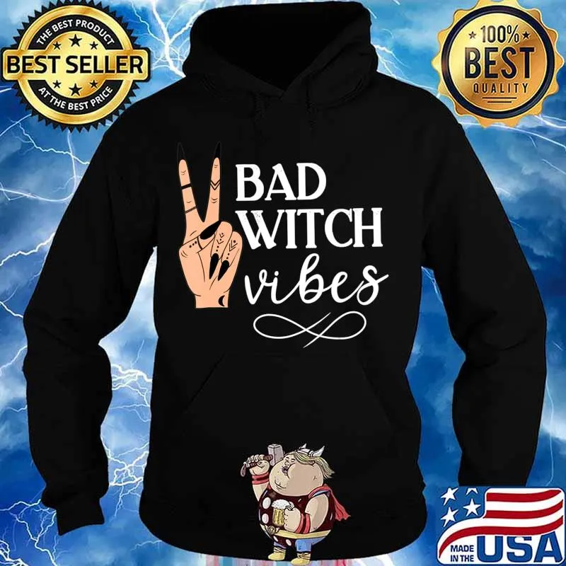 Womens Witch Apparel, Bad Witch Vibes Witch Hand Halloween T-Shirt Hoodie