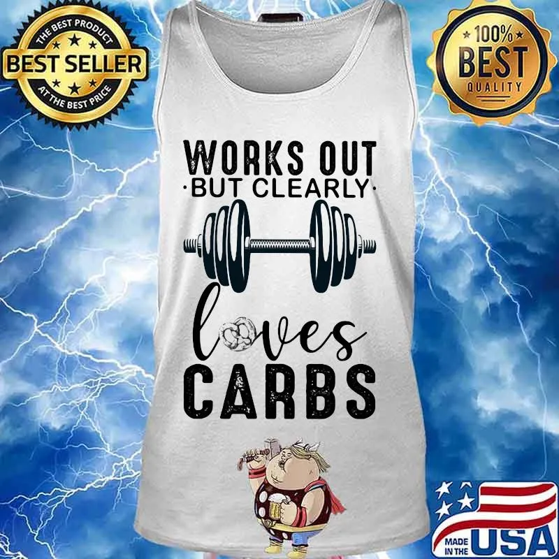 Works out but clearly loves carbs s Tank top
