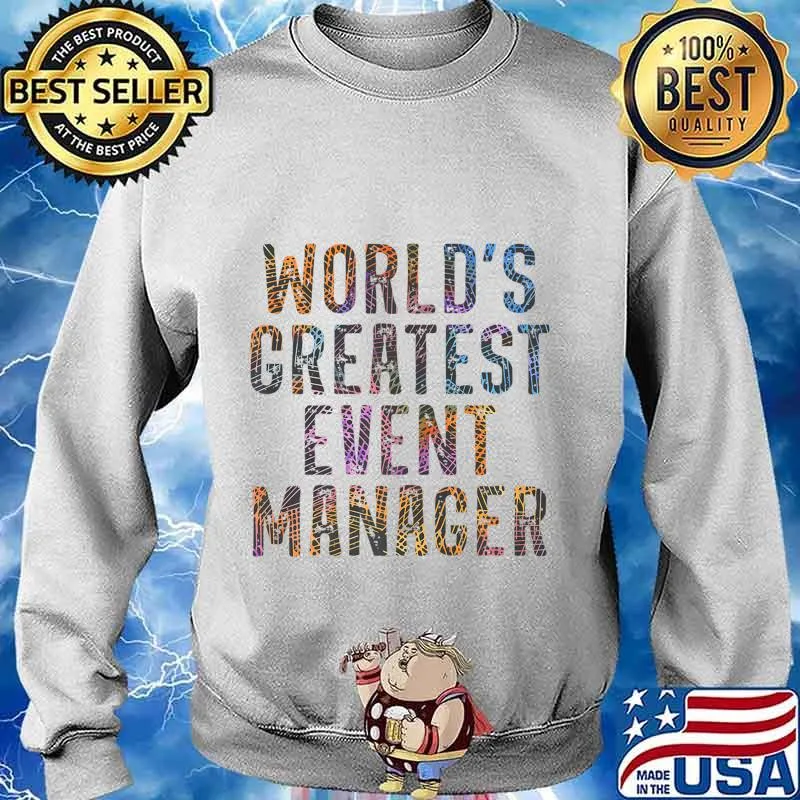 World's greatest event manager Premium T-Shirt Sweater