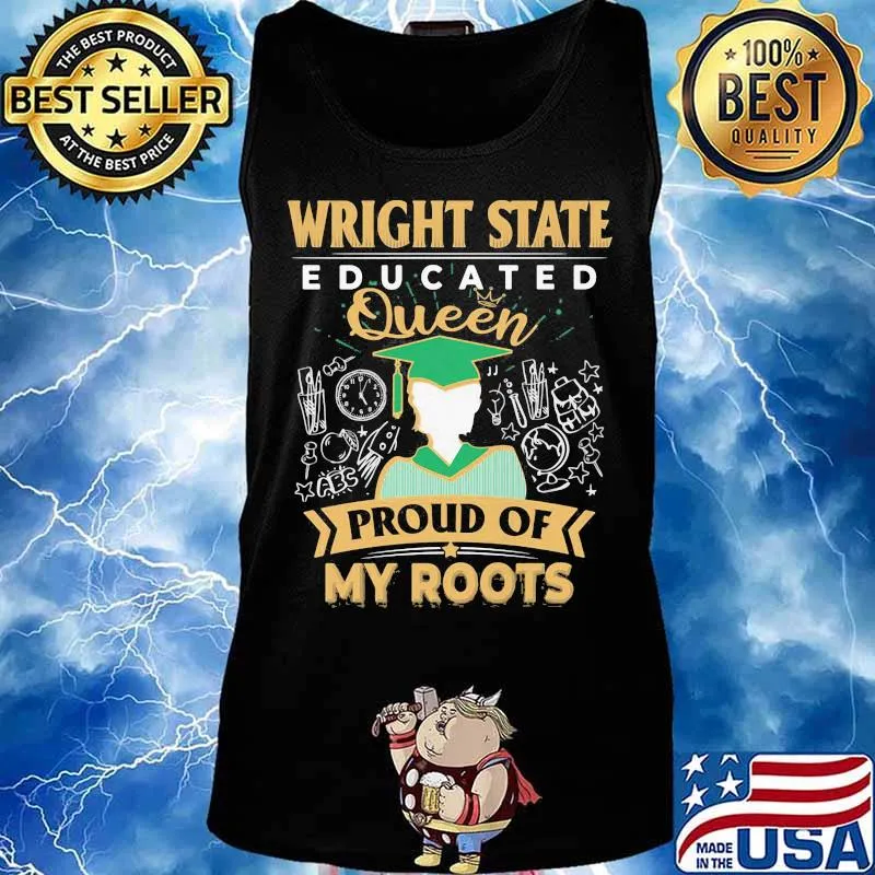 Wright state educated queen proud of my roots s Tank top