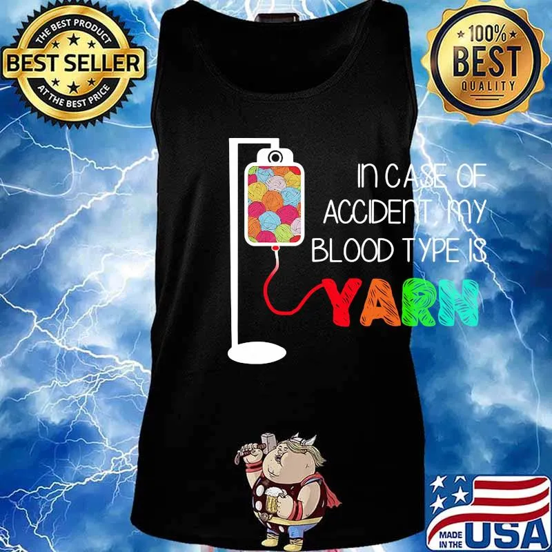Yarn in case of accident my blood type is s Tank top