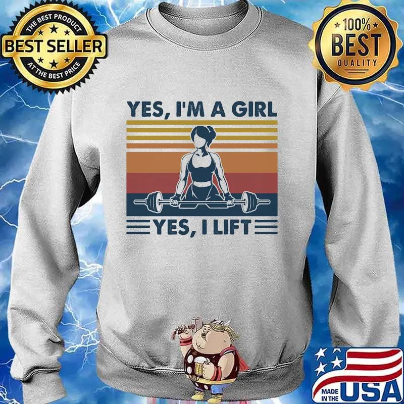 Yes i'm a girl yes i lift vintage retro s Sweater