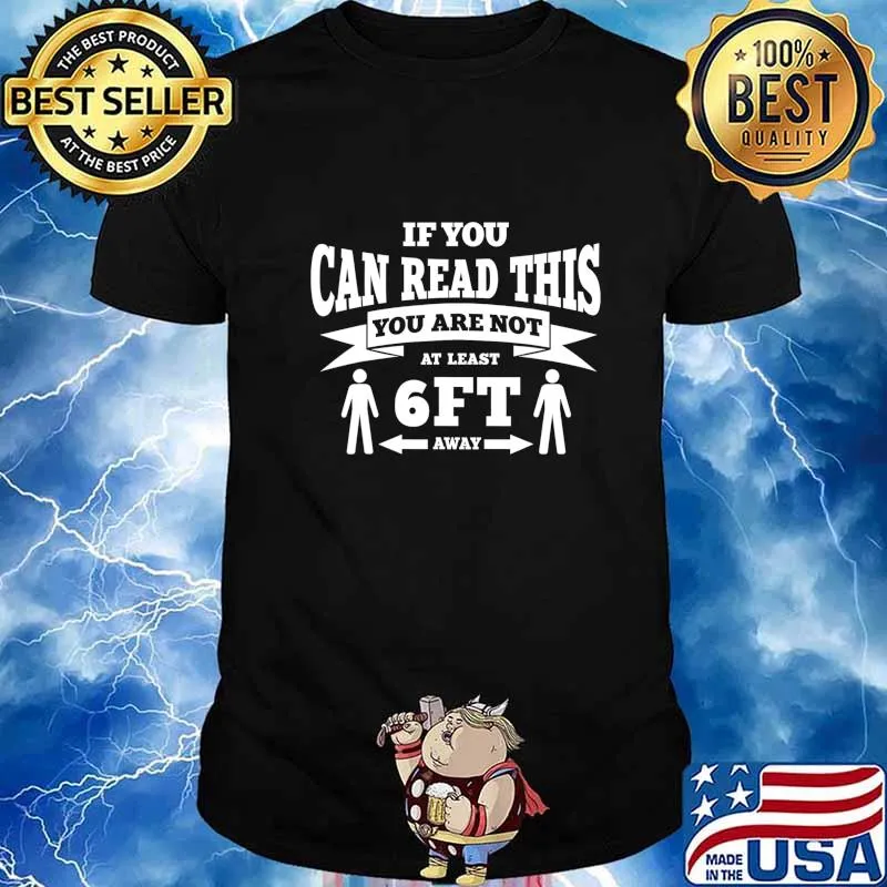 You Are Not 6 Feet Away Funny Working From Home T-Shirt