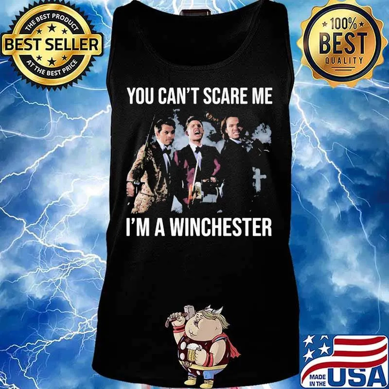 You can't scare me i'm a winchester s Tank top