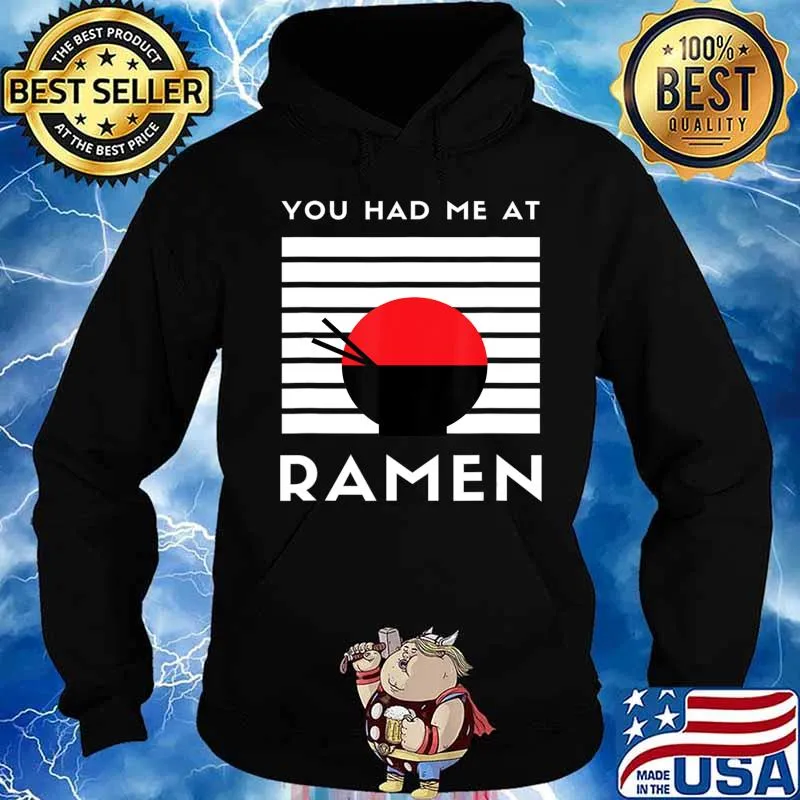 You had me at ramen vintage T-Shirt Hoodie